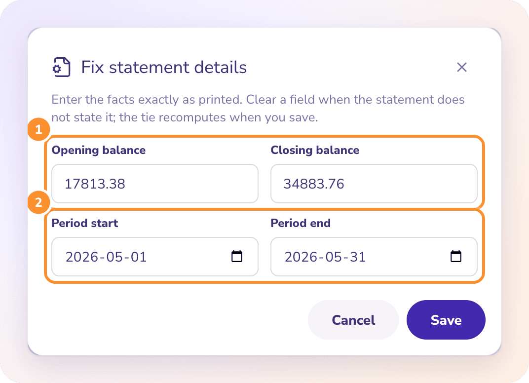 Fix statement details: correct the opening balance, closing balance or statement period exactly as printed