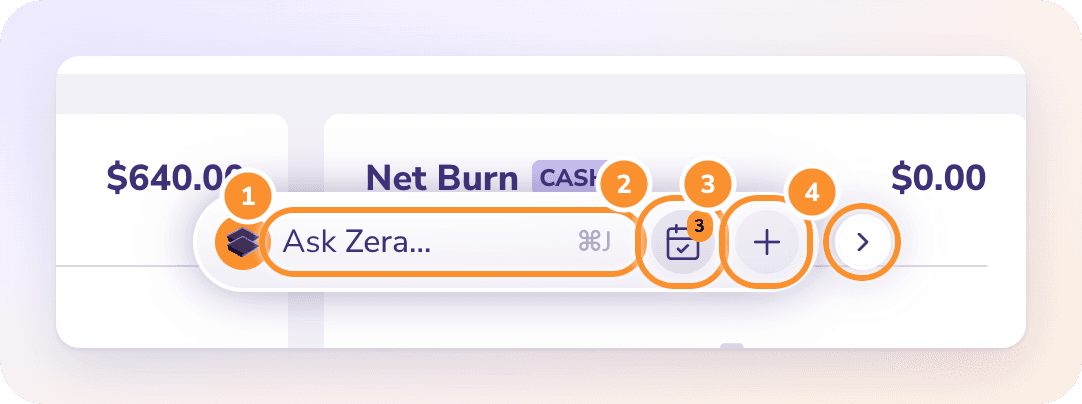 The Ask Zera bar: type a request, the checklist shows Autopilot’s open questions, + holds quick actions, and > moves the bar to the corner